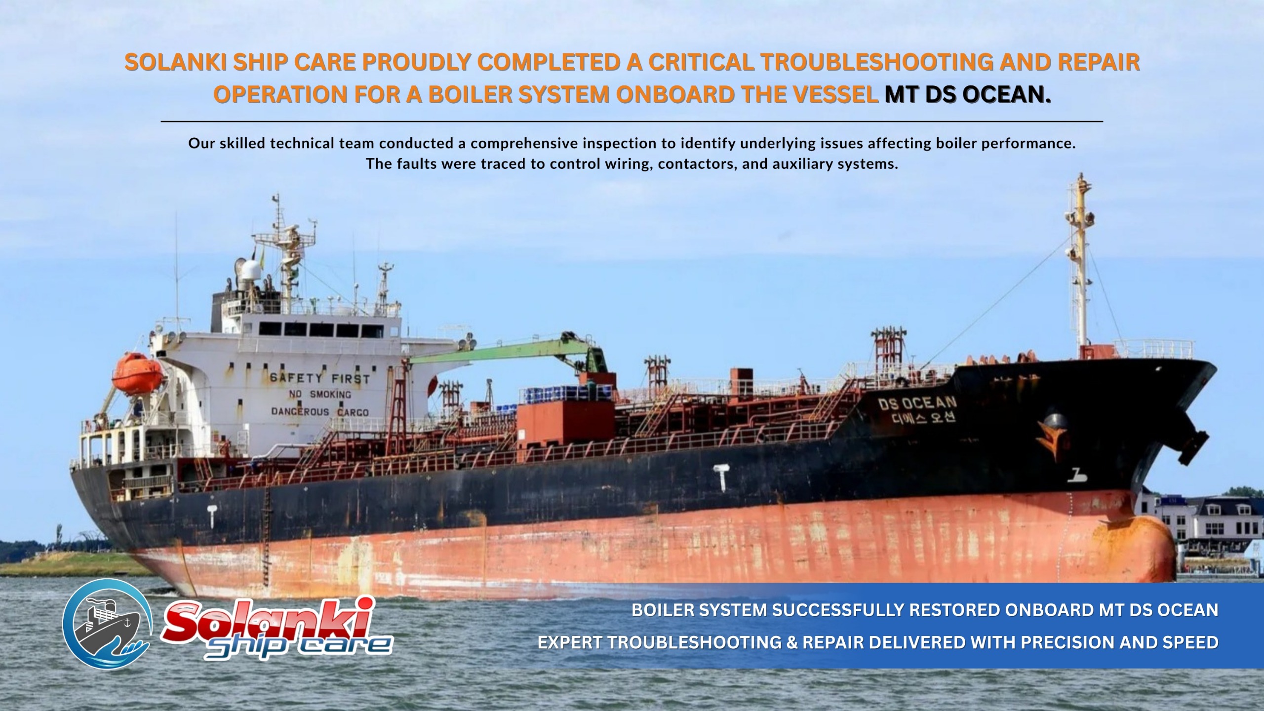 Solanki Ship Care successfully executed a critical boiler system troubleshooting & repair onboard MT DS Ocean. Every issue traced. Every system restored.